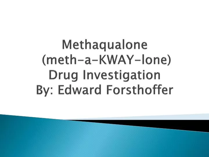 methaqualone meth a kway lone drug investigation by edward forsthoffer