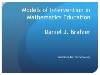 Models of Intervention in Mathematics Education Daniel J. Brahier