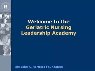 Welcome to the Geriatric Nursing Leadership Academy