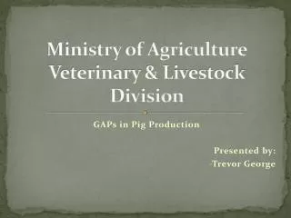 Ministry of Agriculture Veterinary &amp; Livestock Division