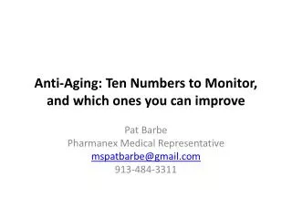 Anti-Aging: Ten Numbers to Monitor, and which ones you can improve