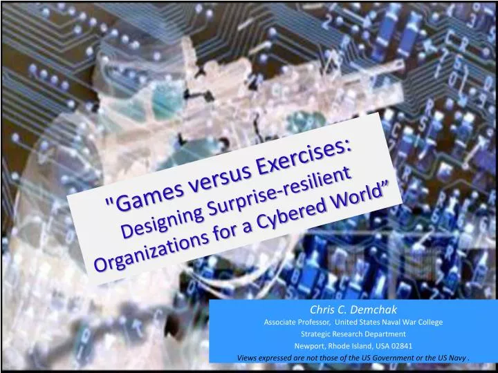 games versus exercises designing surprise resilient organizations for a cybered world