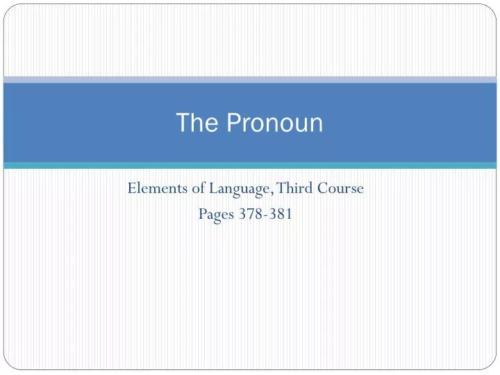 the pronoun