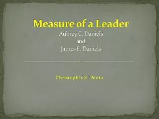 Measure of a Leader Aubrey C. Daniels and James E. Daniels