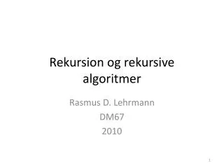 Rekursion og rekursive algoritmer