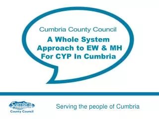 A Whole System Approach to EW &amp; MH For CYP In Cumbria
