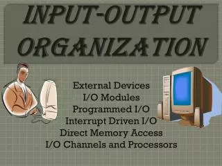 Input-output organization