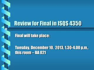 Review for Final in ISQS 4350