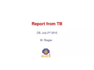 Report from TB CB, July 2 nd 2010