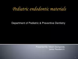 Pediatric endodontic materials