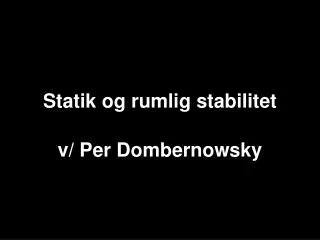 statik og rumlig stabilitet