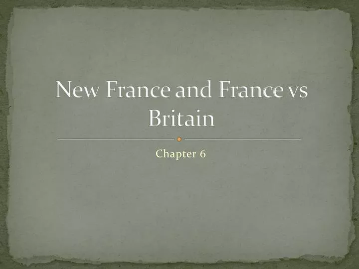 new france and france vs britain