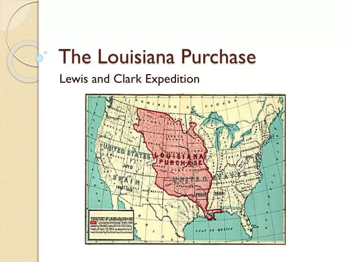 Ppt The Louisiana Purchase Powerpoint Presentation Free Download
