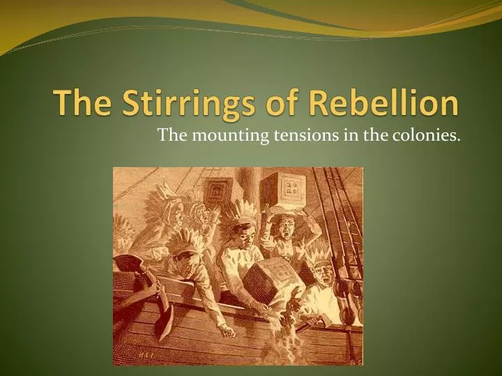 the stirrings of rebellion