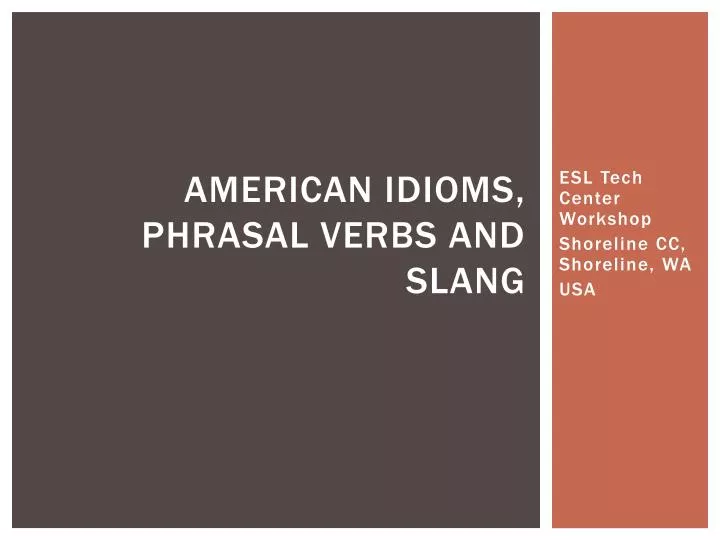american idioms phrasal verbs and slang