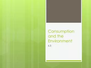 Consumption and the Environment