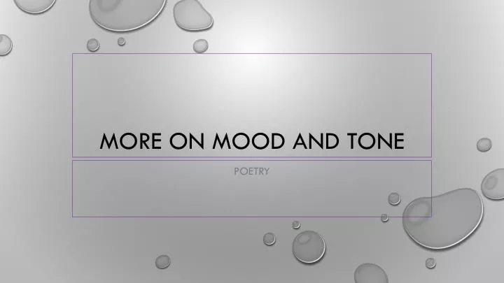 more on mood and tone