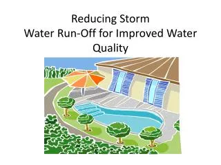 Reducing Storm Water Run-Off for Improved Water Quality