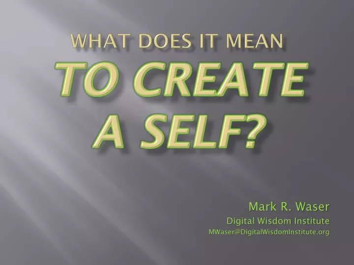 what does it mean to create a self