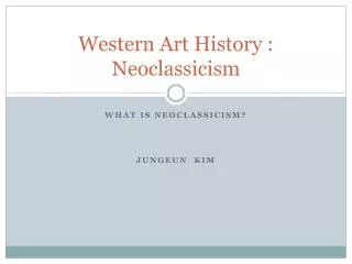 Western Art History : Neoclassicism