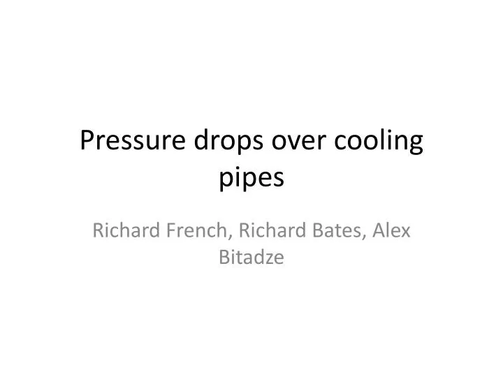 pressure drops over cooling pipes