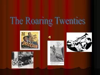 The Roaring Twenties