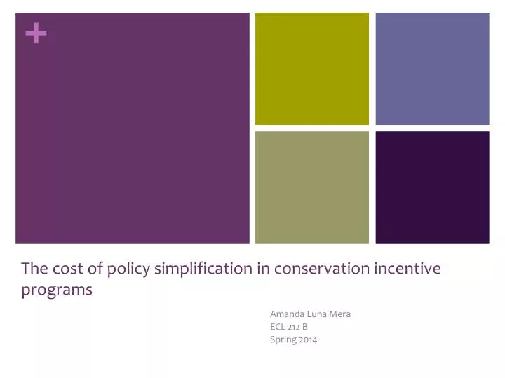 the cost of policy simplification in conservation incentive programs