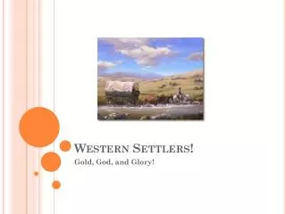 Western Settlers!