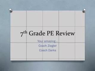 7 th grade pe review