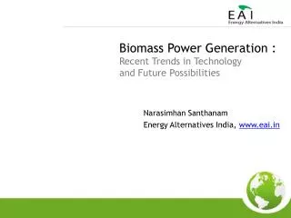 Biomass Power Generation : Recent Trends in Technology and Future Possibilities