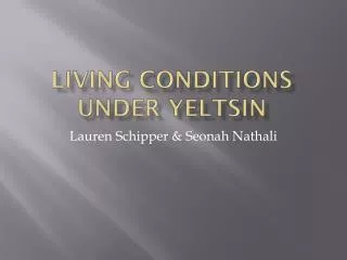 Living conditions under yeltsin