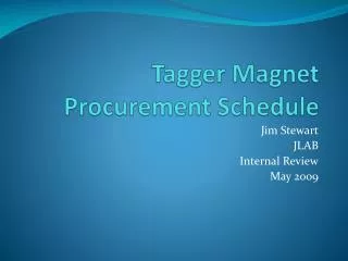 Tagger Magnet Procurement Schedule