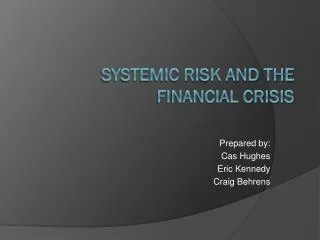 Systemic Risk and the Financial Crisis