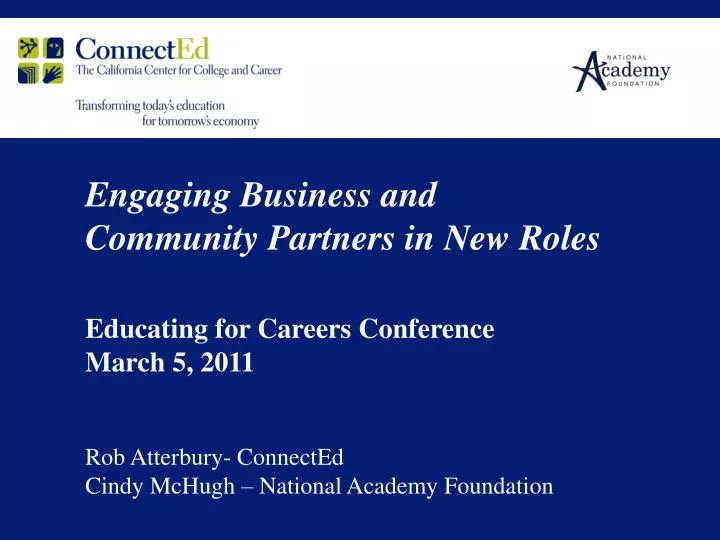 engaging business and community partners in new roles educating for careers conference march 5 2011