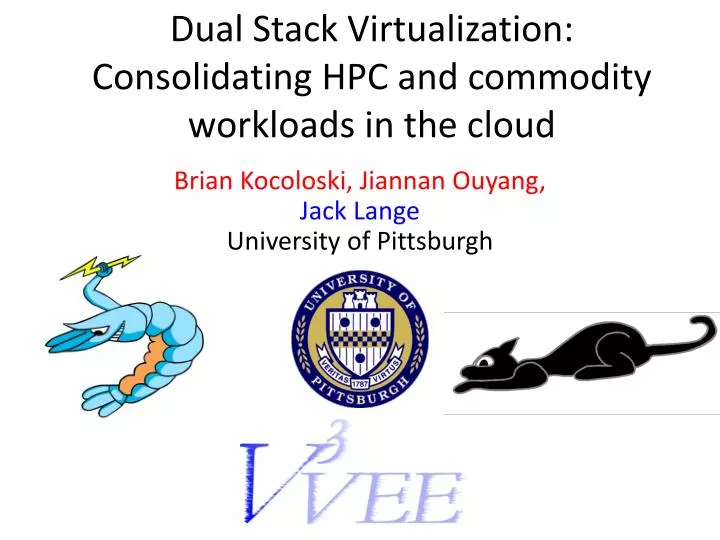dual stack virtualization consolidating hpc and commodity workloads in the cloud