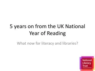 5 years on from the UK National Year of Reading