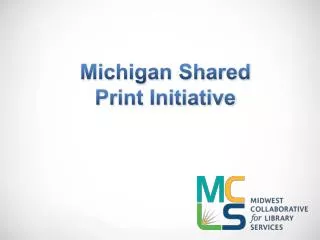 Michigan Shared Print Initiative