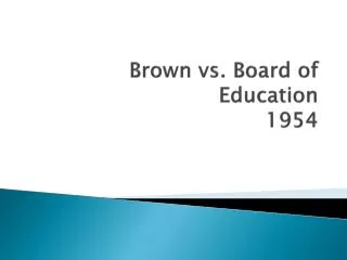 Brown vs. Board of Education 1954