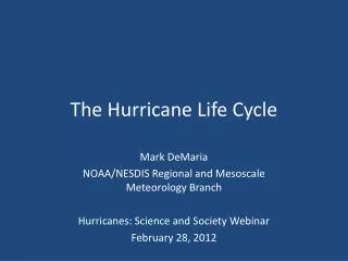 The Hurricane Life Cycle