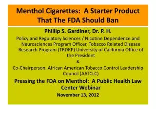 Menthol Cigarettes: A Starter Product That The FDA Should Ban