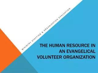 The Human Resource in an Evangelical Volunteer Organization