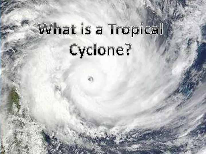 what is a tropical cyclone