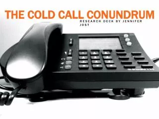 the cold call conundrum