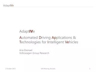 Adapt IV e A utomated D riving Ap plications &amp; T echnologies for I ntelligent Ve hicles