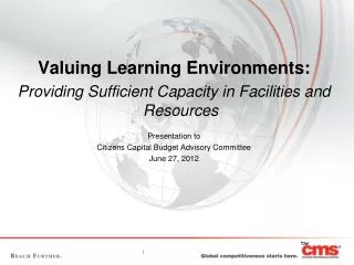 Valuing Learning Environments: Providing Sufficient Capacity in Facilities and Resources