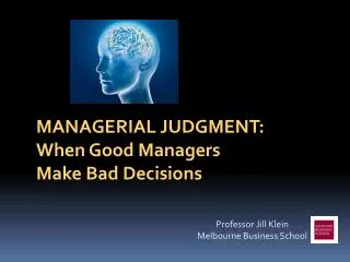Managerial Judgment: When Good Managers Make Bad Decisions
