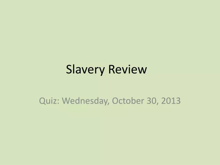 slavery review