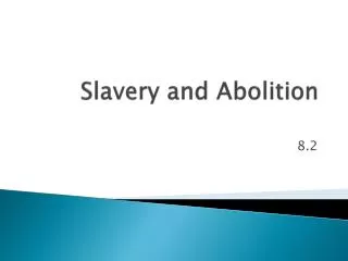 Slavery and Abolition