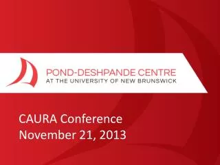 CAURA Conference November 21, 2013