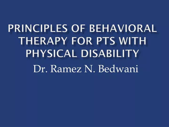 principles of behavioral therapy for pts with physical disability
